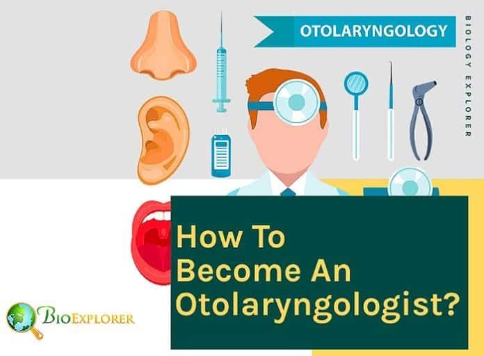 How to become an otolaryngologist?