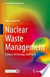 Nuclear Waste Management: Science, Technology, and Policy