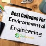 Best Colleges For Environmental Engineering