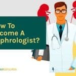 How to become a nephrologist?