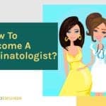 How to become a perinatologist?