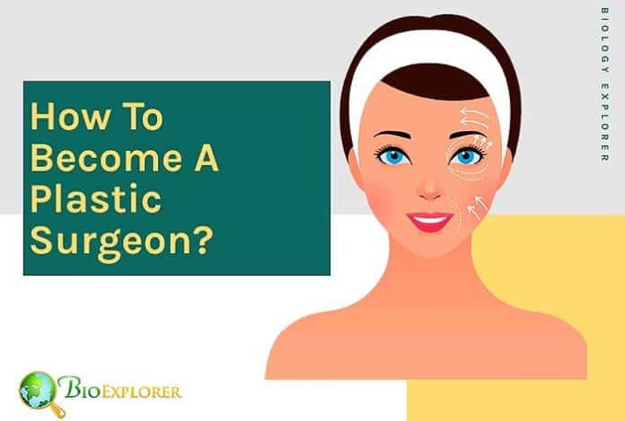 How to become a plastic surgeon?