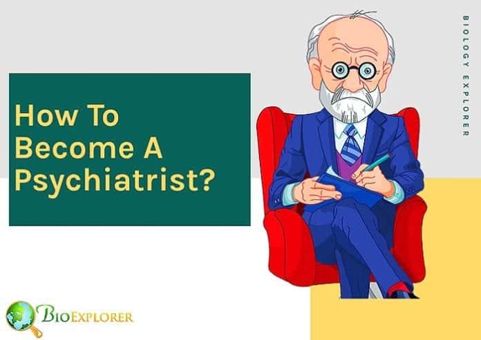 How to become a psychiatrist?