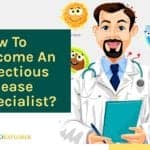 How to become an infectious disease specialist?