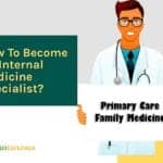 How to become an internal medicine specialist?