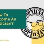 How to become an optician?