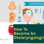 How to become an otolaryngologist?